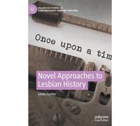 Novel Approaches To Lesbian History