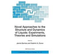Novel Approaches To The Structure And Dynamics Of Liquids: Experiments, Theories And Simulations