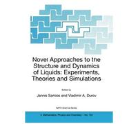 Novel Approaches To The Structure And Dynamics Of Liquids: Experiments, Theories And Simulations