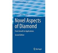 Novel Aspects Of Diamond: From Growth To Applications (Topics In Applied Physics)