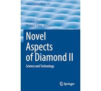 Novel Aspects of Diamond II: Science and Technology
