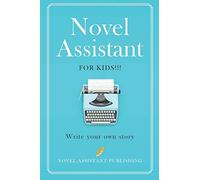 Novel Assistant for Kids: Write your own story!
