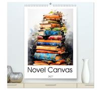 Novel Canvas (High Quality Premium Wall Calendar 2027 DIN A2 portrait),CALVENDO 12 Month Wall Calendar: Discover the magic of Novel Canvas, a literary ... digital art inspired by world classics.