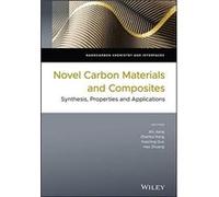 Novel Carbon Materials and Composites Novel Carbon Materials and Composites (Auteur)