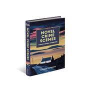 Novel Crime Scenes: Twenty Deadly Fictional Landscapes