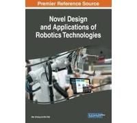Novel Design And Applications Of Robotics Technologies