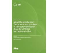 Novel Diagnostic And Therapeutic Approaches In Temporomandibular Disorders (Tmds) And Myofascial Pain