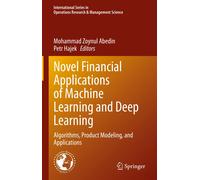 Novel Financial Applications Of Machine Learning And Deep Learning