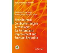 Novel Internal Combustion Engine Technologies For Performance Improvement And Emission Reduction