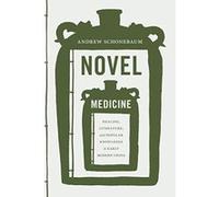 Novel Medicine: Healing, Literature, and Popular Knowledge in Early Modern China (Modern Language Initiative Books) - [Livre en VO] Andrew Schonebaum (Auteur)