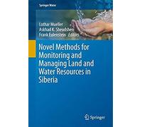 Novel Methods For Monitoring And Managing Land And Water Resources In Siberia