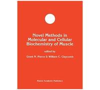 Novel Methods In Molecular And Cellular Biochemistry Of Muscle
