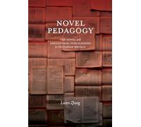 Novel Pedagogy: The Novel and Educational Publications in Victorian Britain