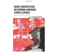 Novel Perspectives On German-Language Comics Studies