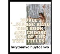 Novel : ”...please read this book, and choose one of the two 'titles'…