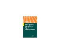 Novel Sampling Approaches In Higher Dimensional Nmr