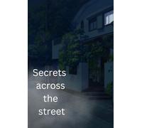 Novel - secrets across the street