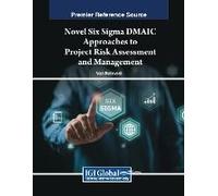 Novel Six Sigma Dmaic Approaches To Project Risk Assessment And Management