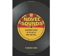 Novel Sounds: Southern Fiction in the Age of Rock and Roll - [Version Originale] Inconnu (Auteur)