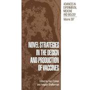 Novel Strategies In The Design And Production Of Vaccines