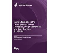 Novel Strategies in the Development of New Therapies, Drug Substances and Drug Carriers, 3rd Edition