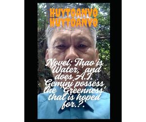 Novel: Thao is 'Water,' and does A.I. Gemini possess the 'Greenness' that is hoped for.?.