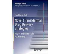 Novel (Trans)Dermal Drug Delivery Strategies : Micro- And Nano-Scale Assessments