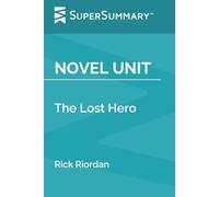Novel Unit: The Lost Hero by Rick Riordan (SuperSummary)