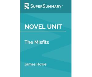 Novel Unit: The Misfits by James Howe (SuperSummary)