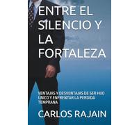 NOVELA: ENTRE EL SILENCIO Y LA FORTALEZA: VENTAJAS Y DESVENTAJAS DE SER HIJO UNICO Y ENFRENTAR LA PERDIDA TEMPRANA