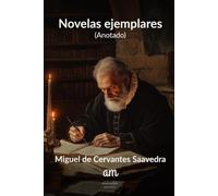 Novelas ejemplares (Anotado)