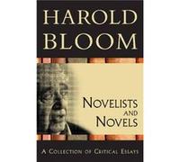 Novelists and Novels by Harold Bloom