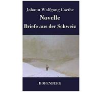 Novelle / Briefe Aus Der Schweiz