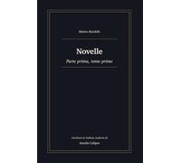Novelle: Parte prima, tomo primo. Riscrittura in italiano moderno