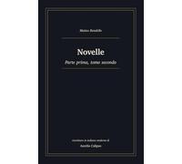 Novelle: Parte prima, tomo secondo. Riscrittura in italiano moderno