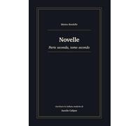 Novelle: Parte seconda, tomo secondo. Riscrittura in italiano moderno