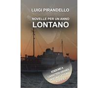 NOVELLE PER UN ANNO LONTANO: Edizione a caratteri grandi per una lettura agevole