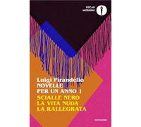 Novelle per un anno: Scialle nero-La vita nuda-La rallegrata (Vol. 1)