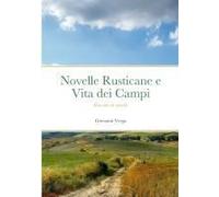 Novelle Rusticane E Vita Dei Campi - Raccolte Di Novelle