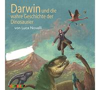 Novelli,Luca - Darwin und die Wahre Geschichte der Dinosaurier