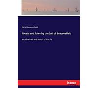Novels And Tales By The Earl Of Beaconsfield