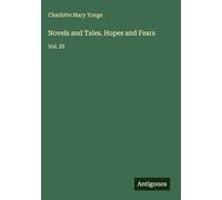Novels and Tales. Hopes and Fears: Vol. III