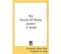 Novels of Henry James Elisabeth Luther Cary (Auteur)