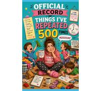 Novelty Notebook - Official Record of Things I've Repeated 500 times