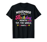 November is My Birthday Yes The Whole Month Anniversaire Femmes T-Shirt