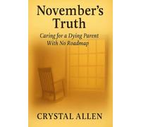 November's Truth: A Memoir of Love, Loss and Legacy