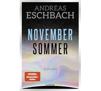 Novembersommer: Roman. Ein packender Roman über Klimawandel und die Grenzen des Geo-Engineering