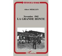 Novembre 1942 La grande honte - Albert Merglen - L'harmattan - broché - Livre