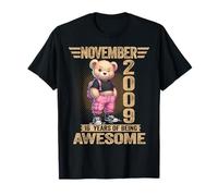 Novembre 2009 16e Anniversaire 16 Ans Ours en Peluche Being Awesome T-Shirt