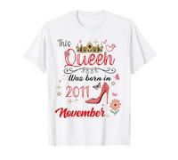 Novembre 2011 Anniversaire This Queen Was Born in November 2011 T-Shirt